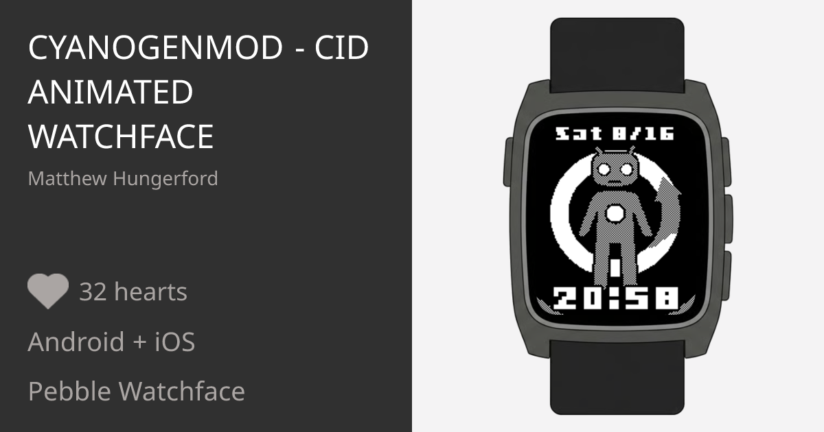 CyanogenMod - CID animated watchface - Pebble Appstore