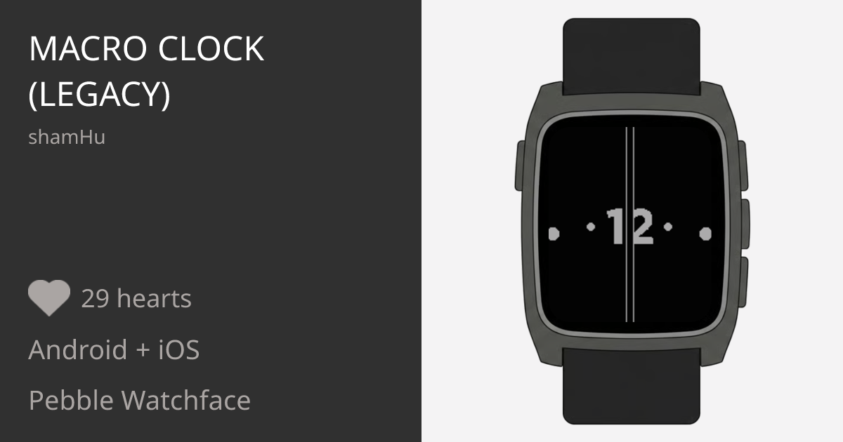 Macro Clock (Legacy) - Pebble Appstore